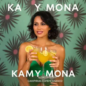 Kamy Mona EP Caipirinhas